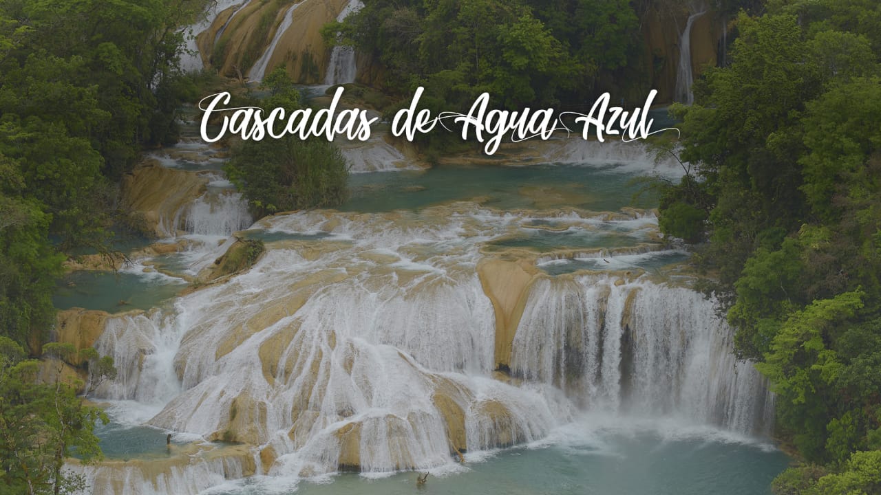 CASCADAS DE AGUA AZUL, MISOL-HÁ Y PALENQUE